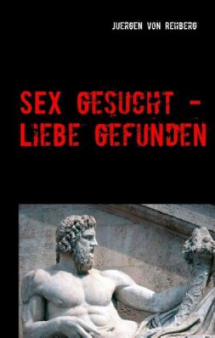 Carte Sex gesucht - Liebe gefunden Juergen von Rehberg