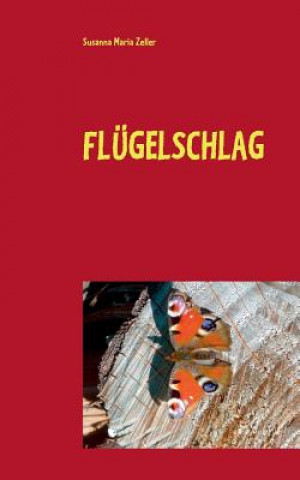 Knjiga Flugelschlag Susanna Maria Zeller