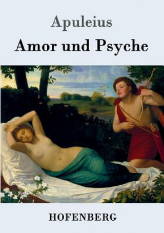 Könyv Amor und Psyche Deceased Apuleius