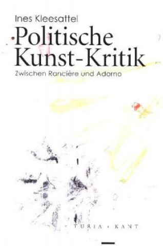 Kniha Politische Kunst-Kritik Ines Kleesattel