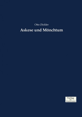 Kniha Askese und Moenchtum Otto Zockler