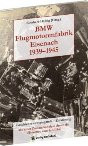 Книга BMW Flugmotorenfabrik Eisenach 1939-1945 Eberhard Hälbig