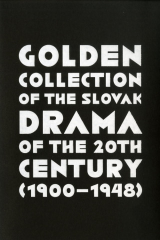 Kniha Golden Collection of the Slovak Drama of the 20th Century (1900-1948) 