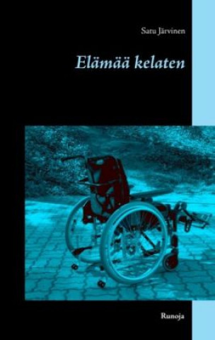 Book Elämää kelaten Satu Järvinen