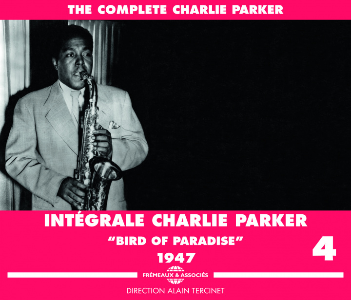 Audio Integrale Vol.4 "Bird Of Paradise" 1947 Charlie Parker