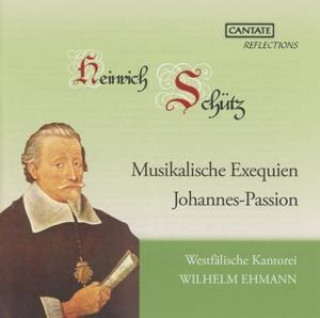 Audio Musikalische Exequien und Johannespassion Ehmann/Haasemann/Rotzsch/Jelden/Westfäl. Kantorei