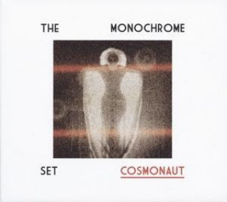 Audio Cosmonaut The Monochrome Set