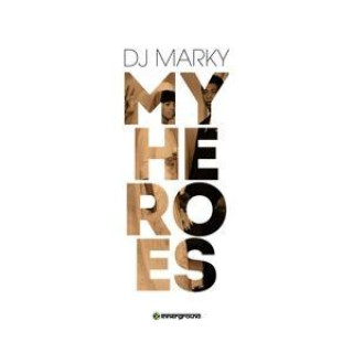 Hanganyagok My Heroes DJ Marky