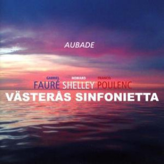 Audio Aubade Howard/Vesteras Sinfonietta Shelley