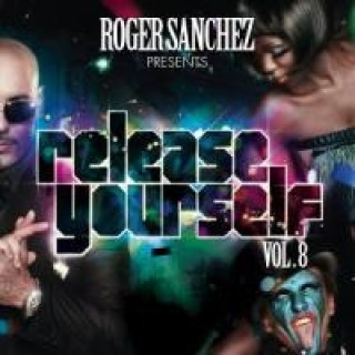 Audio Release Yourself Vol.8 Roger Sanchez