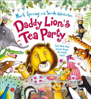 Książka Daddy Lion's Tea Party Mark Sperring