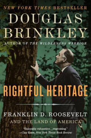 Könyv Rightful Heritage Douglas Brinkley