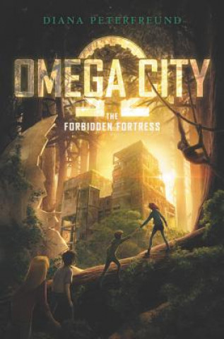 Carte Omega City: The Forbidden Fortress Diana Peterfreund