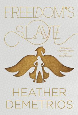 Könyv Freedom's Slave Heather Demetrios