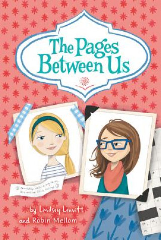 Buch The Pages Between Us Lindsey Leavitt