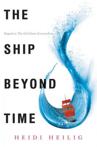 Книга The Ship Beyond Time Heidi Heilig