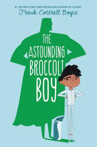 Book The Astounding Broccoli Boy Frank Cottrell Boyce