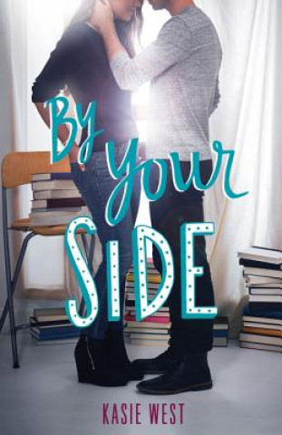 Книга By Your Side Kasie West