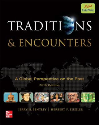 Kniha Bentley Traditions and Encounters, AP Edition Jerry H. Bentley