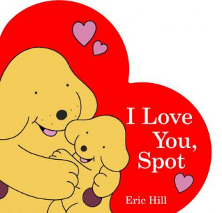 Könyv I Love You, Spot Eric Hill