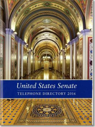 Kniha Senate, Telephone Directory: 2016 Senate (U S ) Sergeant at Arms