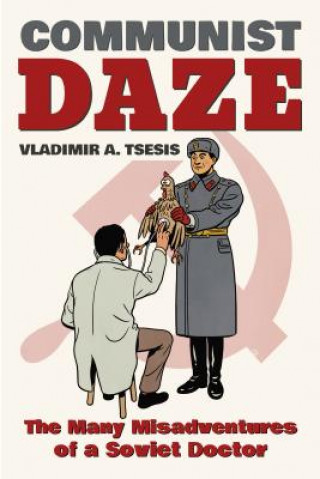 Carte Communist Daze Vladimir A. Tsesis