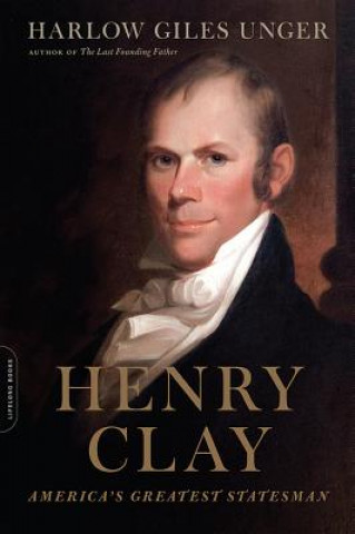 Книга Henry Clay Harlow Giles Unger