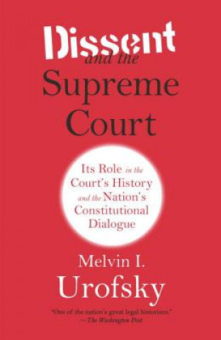 Könyv Dissent and the Supreme Court Melvin I. Urofsky