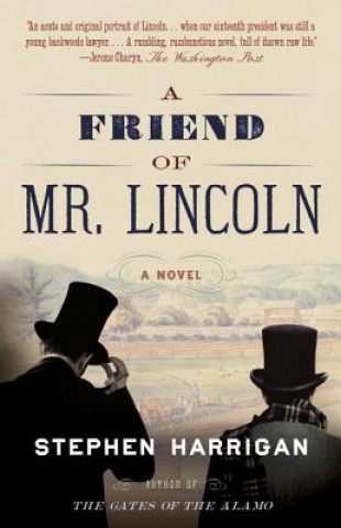 Kniha Friend of Mr. Lincoln Stephen Harrigan