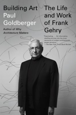 Kniha Building Art Paul Goldberger