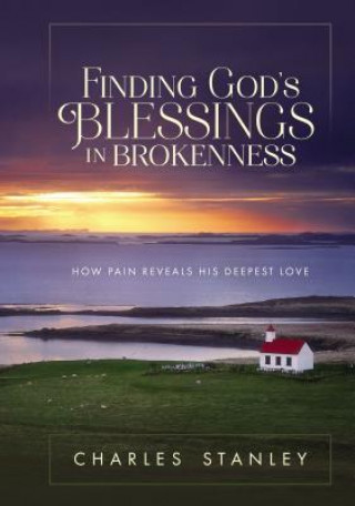 Kniha Finding God's Blessings in Brokenness Charles Stanley