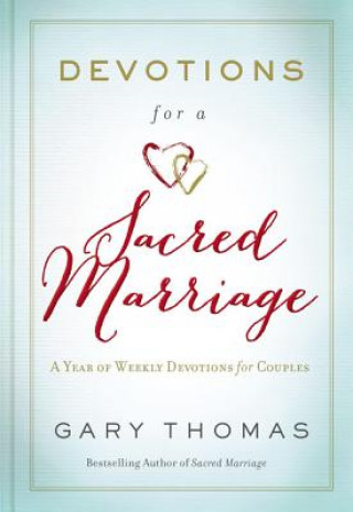 Carte Devotions for a Sacred Marriage Gary L. Thomas