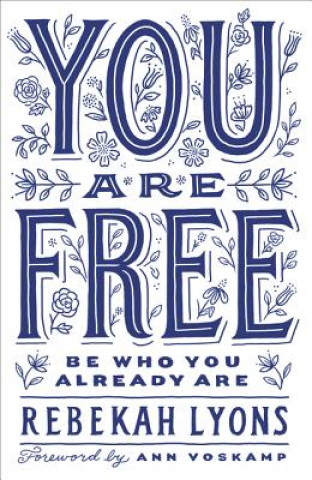 Книга You Are Free Rebekah Lyons