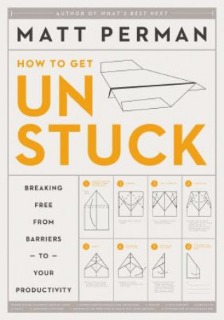 Kniha How to Get Unstuck Matthew Aaron Perman