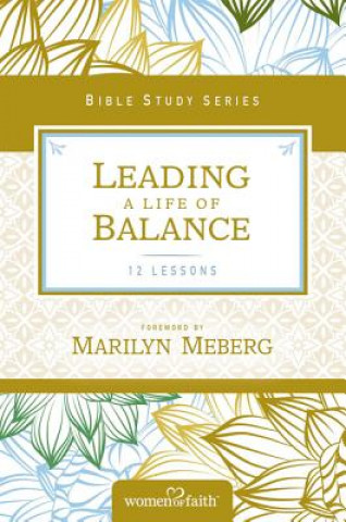 Книга Leading a Life of Balance Women of Faith