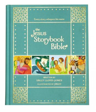 Książka Jesus Storybook Bible Gift Edition Sally Lloyd-Jones