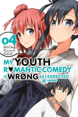 Könyv My Youth Romantic Comedy Is Wrong, As I Expected @ comic, Vol. 4 (manga) Wataru Watari