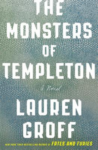 Buch Monsters of Templeton Lauren Groff