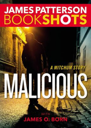 Könyv Malicious: A Mitchum Story James Patterson