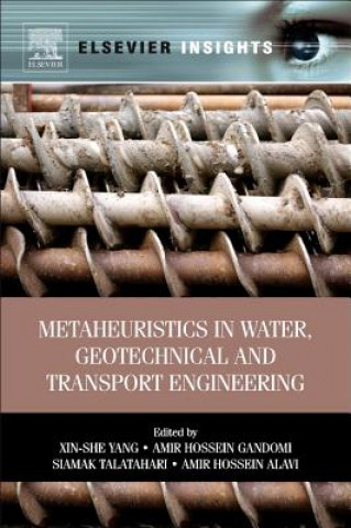 Książka Metaheuristics in Water, Geotechnical and Transport Engineering Xin-She Yang