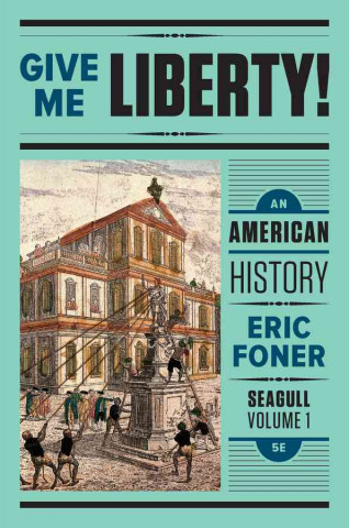 Książka Give Me Liberty! Eric Foner