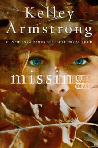 Könyv Missing Kelley Armstrong