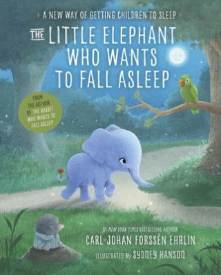 Kniha The Little Elephant Who Wants to Fall Asleep Carl-Johan Forssén Ehrlin