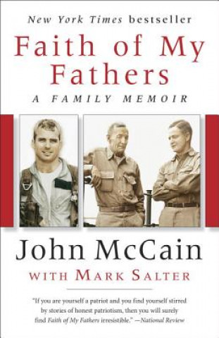 Könyv Faith of My Fathers: A Family Memoir John Mccain