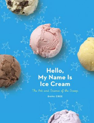 Kniha Hello, My Name Is Ice Cream Dana Cree