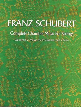 Carte Complete Chamber Music for Strings Franz Schubert