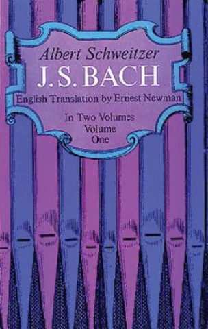 Book J. S. Bach, Volume One Albert Schweitzer