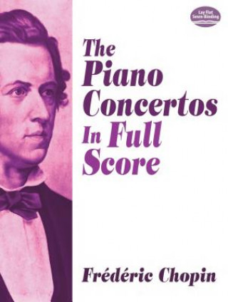 Kniha The Piano Concertos in Full Score Frederic Chopin