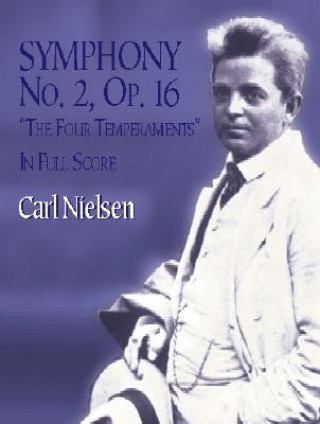 Carte Symphony No. 2, Op. 16, "The Four Temperaments" in Full Score Carl Nielsen