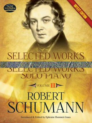 Kniha Selected Works for Solo Piano Urtext Edition: Volume II Robert Schumann